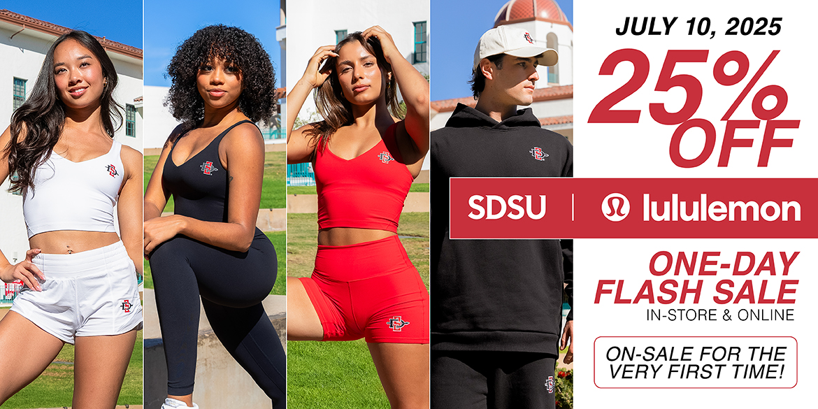 July 10, 2025. 25% off SDSU | lululemon. One-Day Flash Sale In-Store & Online. On-Sale for the Very First Time!
