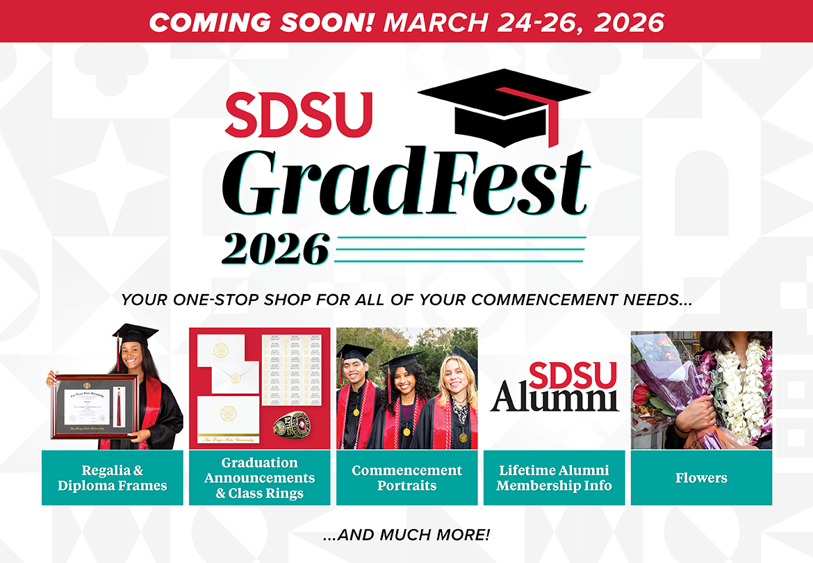 Coming Soon! March 24-26, 2026 | SDSU GradFest 2026 | Your one-stop shop for all of your commencement needs.