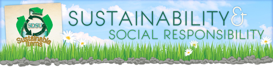 SDSU Sustainable Items.  Sustainability & social responsibility.