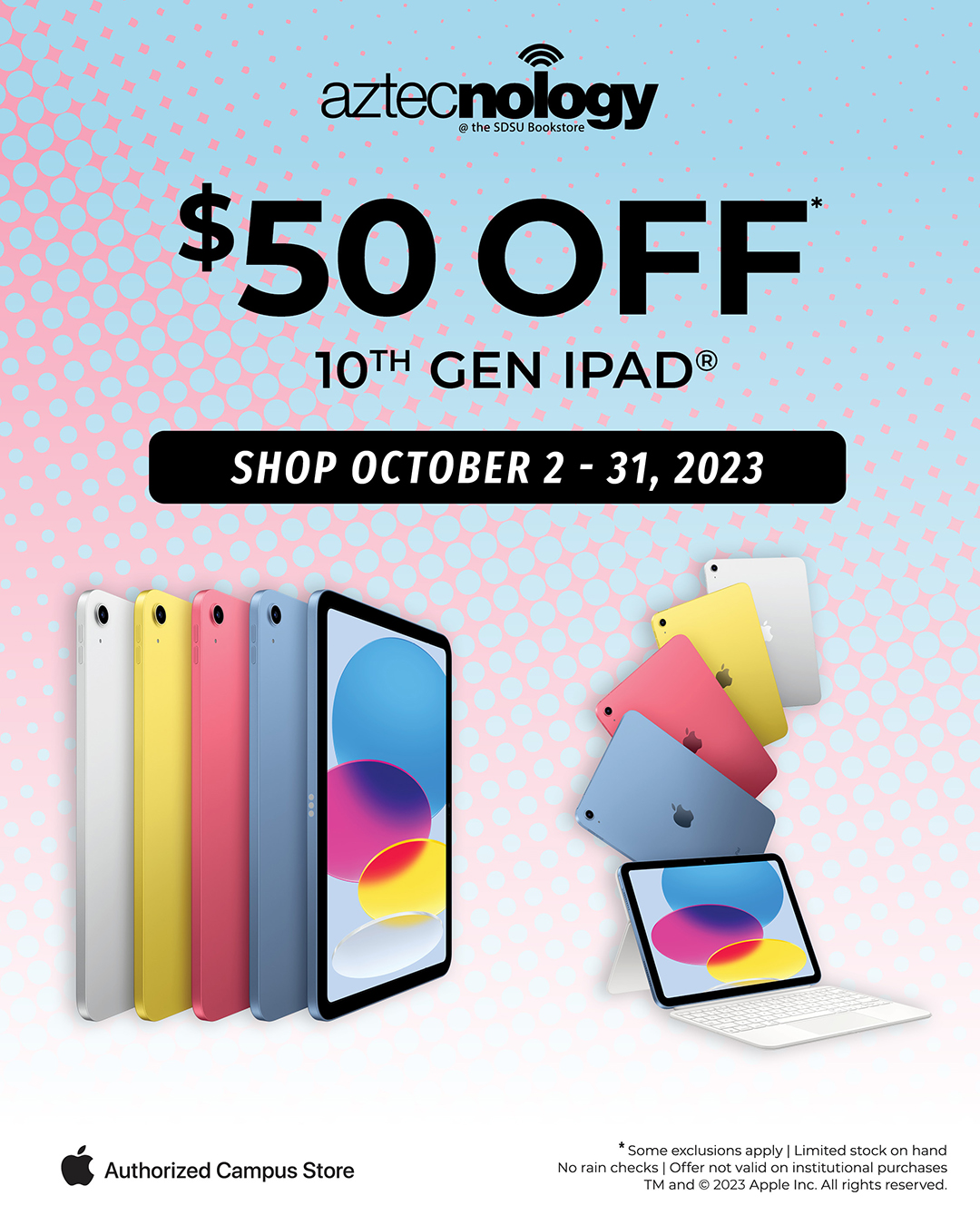$50 off the 10th generation iPad. Shop October 2 - 31, 2023
