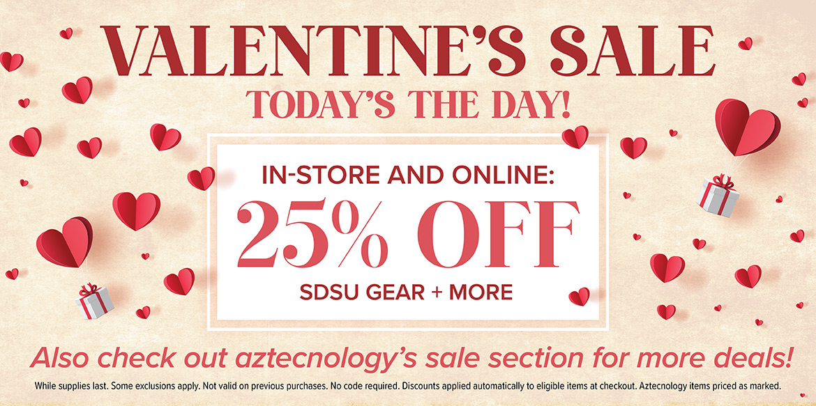 Valentine's sale. In-store and online: 25% off SDSU + more. Also check out aztechnology's sale section for more deals!
