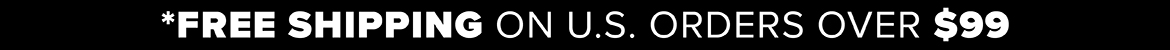 Free shipping on U.S. orders over $99.