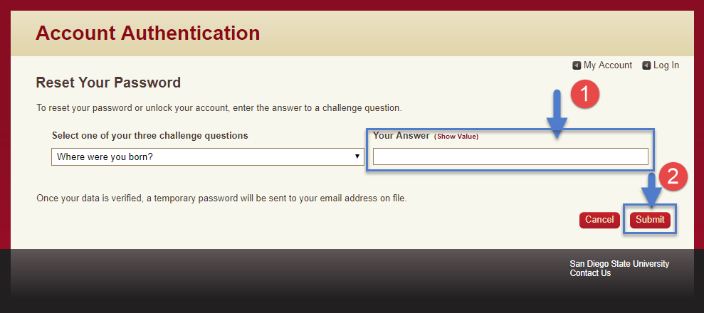 Select a security question that you've setup and provide the answer to the question.