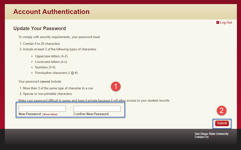 Create a new password. Read the instructions and make sure it comply with the security requirements for the password.